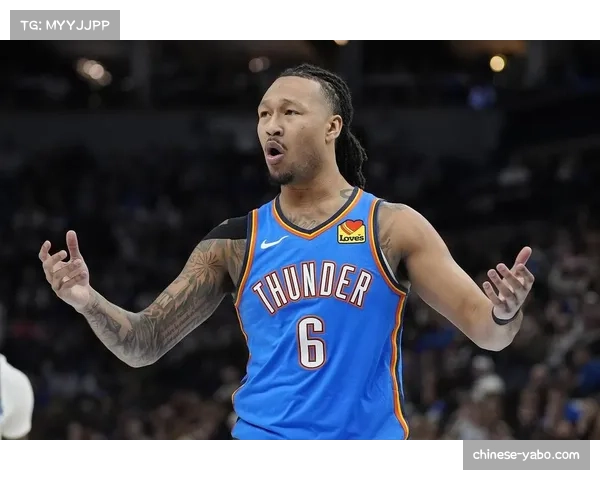 雷霆防守端球员分工明确 各位置防守职责与协同效果